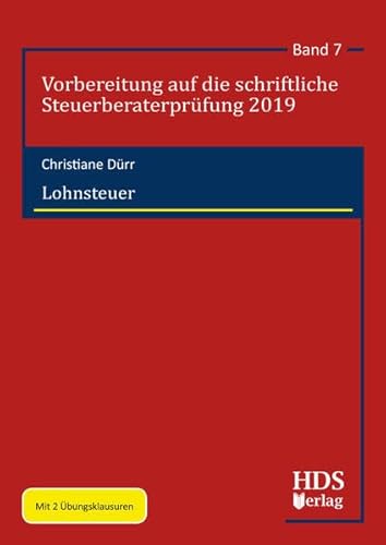 Beispielbild fr Lohnsteuer: Vorbereitung auf die schriftliche Steuerberaterprfung 2019 Band 7 zum Verkauf von medimops