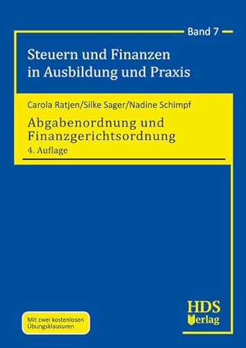 Stock image for Abgabenordnung und Finanzgerichtsordnung: Steuern und Finanzen in Ausbildung und Praxis Band 7 for sale by medimops