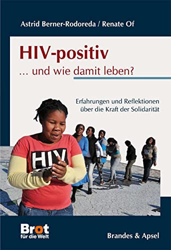 Beispielbild für HIV-positiv . und wie damit leben?: Erfahrungen und Reflektionen über die Kraft der Solidarität zum Verkauf von medimops