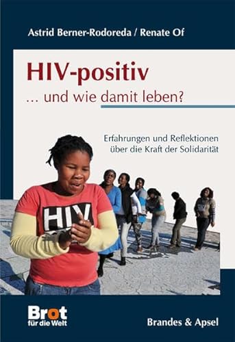 Stock image for HIV-positiv . und wie damit leben?: Erfahrungen und Reflektionen ber die Kraft der Solidaritt for sale by medimops