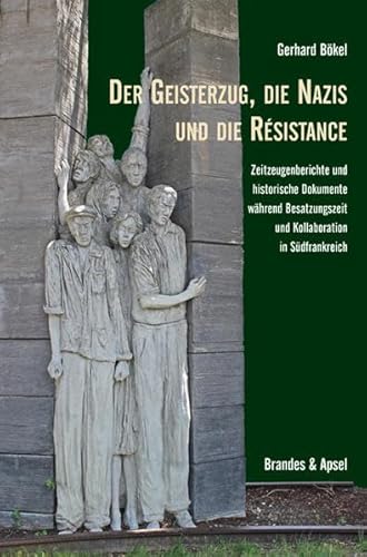 Beispielbild fr Der Geisterzug, die Nazis und die Rsistance. Zeitzeugenberichte und historische Dokumente whrend Besatzungszeit und Kollaboration in Sdfrankreich. zum Verkauf von Antiquariat & Verlag Jenior