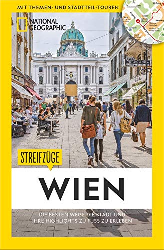 Beispielbild fr National Geographic Reisefhrer: Streifzge Wien. Die besten Stadtspaziergnge um alle Highlights zu Fu zu entdecken. Mit Karten. NEU 2018. zum Verkauf von medimops