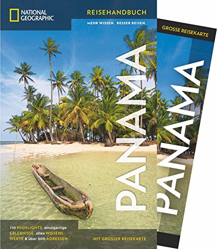 9783955592264: National Geographic Reisefhrer Panama: detailreicher Traveler - mit Highlights, Hintergrundinformationen und Geschichtlichem zu allen Stationen der Reise. Das Beste von Panama entdecken.