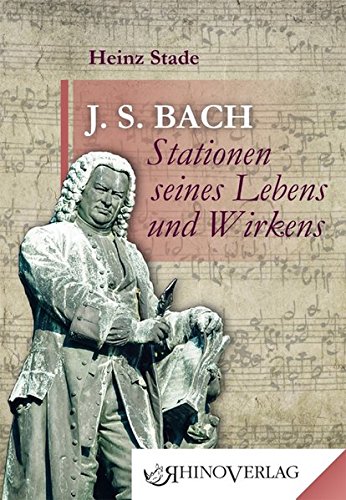 9783955600259: Johann Sebastian Bach - Stationen seines Lebens und Wirkens