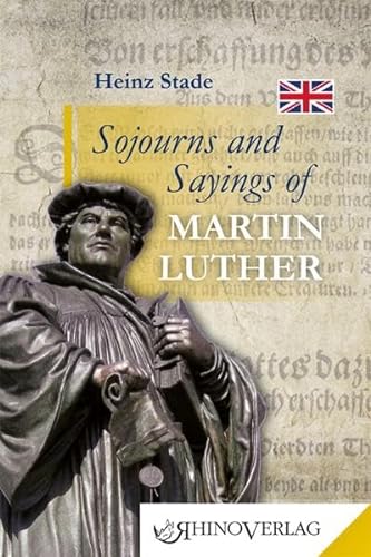 Stock image for Sojourns and Sayings of Martin Luther for sale by ThriftBooks-Dallas