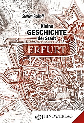 Beispielbild fr Kleine Geschichte der Stadt Erfurt: Band 45 (Rhino Westentaschen-Bibliothek) zum Verkauf von medimops
