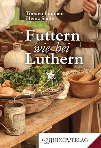 Stock image for Futtern wie bei Luthern: Band 51 (Rhino Westentaschen-Bibliothek) for sale by medimops
