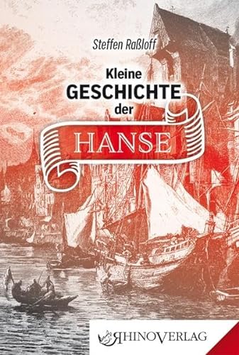 Beispielbild fr Kleine Geschichte der Hanse: Band 71 (Rhino Westentaschen-Bibliothek) zum Verkauf von medimops