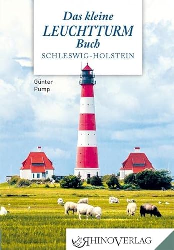 Beispielbild fr Das kleine Leuchtturmbuch: Schleswig-Holstein (Rhino Westentaschen-Bibliothek) zum Verkauf von medimops