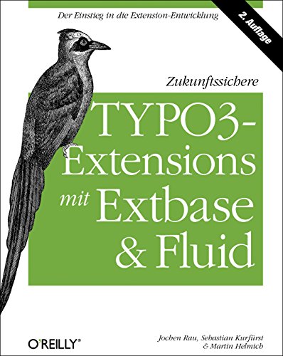Stock image for Zukunftssichere TYPO3-Extensions mit Extbase und Fluid for sale by medimops