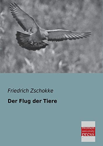 Stock image for Der Flug der Tiere for sale by getbooks GmbH