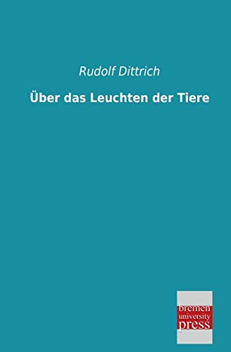 Stock image for Ueber das Leuchten der Tiere for sale by getbooks GmbH