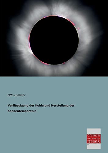 Stock image for Verflussigung Der Kohle Und Herstellung Der Sonnentemperatur for sale by Chiron Media