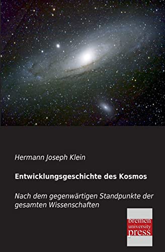 9783955620394: Entwicklungsgeschichte des Kosmos: Nach dem gegenwrtigen Standpunkte der gesamten Wissenschaften (German Edition)