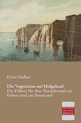 Stock image for Die Vegetation auf Helgoland for sale by PBShop.store US