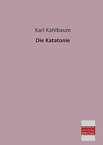 9783955620967: Die Katatonie (German Edition)