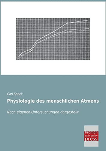 9783955622152: Physiologie des menschlichen Atmens: Nach eigenen Untersuchungen dargestellt (German Edition)