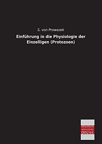 Beispielbild fr Einfuehrung in die Physiologie der Einzelligen (Protozoen) zum Verkauf von Buchpark