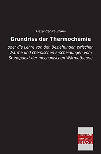 Beispielbild fr Grundriss Der Thermochemie (German Edition) zum Verkauf von Lucky's Textbooks