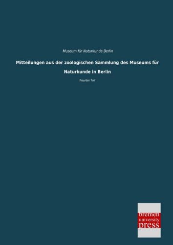 9783955625658: Mitteilungen aus der zoologischen Sammlung des Museums fr Naturkunde in Berlin: Neunter Teil