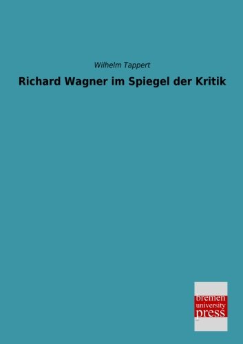 9783955626754: Richard Wagner im Spiegel der Kritik