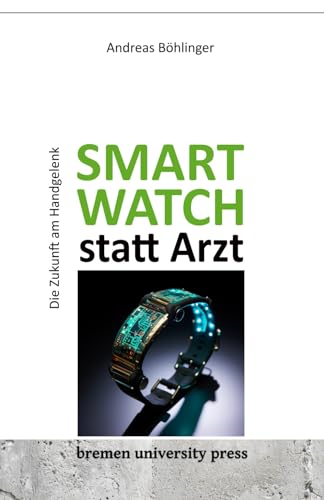 Stock image for Smartwatch statt Arzt for sale by PBShop.store US