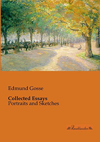 Beispielbild fr Collected Essays: Portraits and Sketches zum Verkauf von medimops