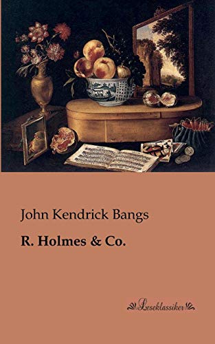 R. Holmes - John Kendrick Bangs