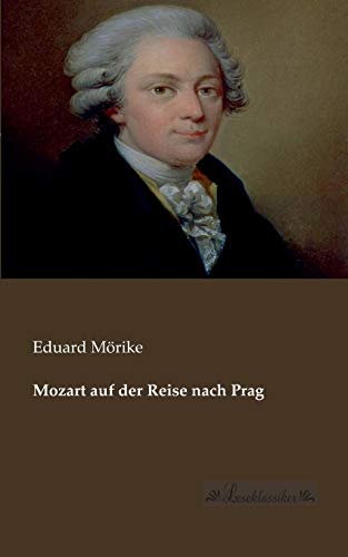 Beispielbild fr Mozart auf der Reise nach Prag (German Edition) zum Verkauf von Lucky's Textbooks