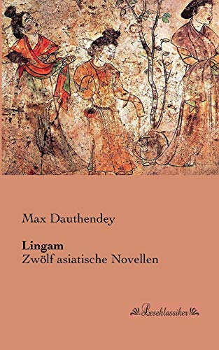 9783955631536: Lingam: Zwoelf asiatische Novellen (German Edition)