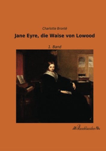 9783955633912: Jane Eyre, die Waise von Lowood: 1. Band (German Edition)