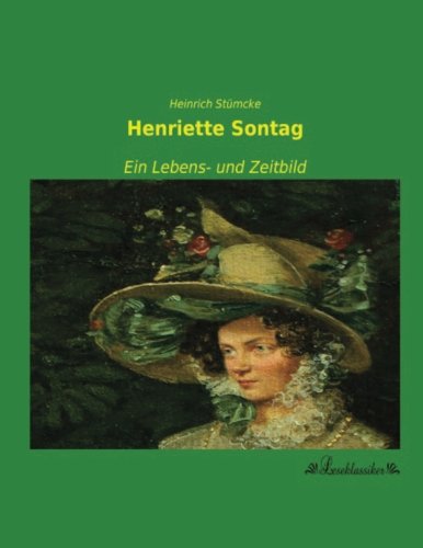 9783955634049: Henriette Sontag: Ein Lebens- und Zeitbild