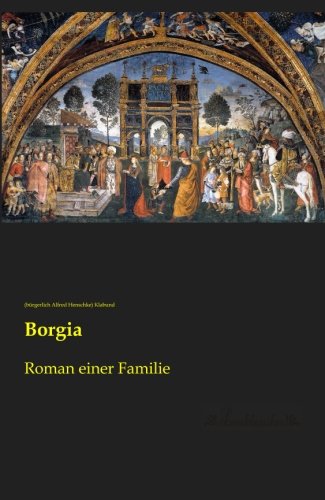 9783955634575: Borgia: Roman einer Familie