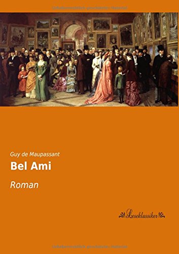 9783955635473: Bel Ami: Roman (German Edition)