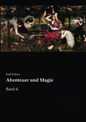 9783955635756: Abenteuer und Magie: Band 4 (German Edition)