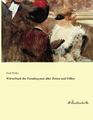 9783955635923: Woerterbuch der Pseudonymen aller Zeiten und Voelker