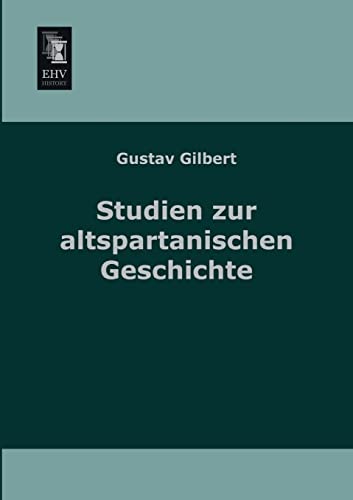 Imagen de archivo de Studien zur altspartanischen Geschichte (German Edition) a la venta por Jasmin Berger