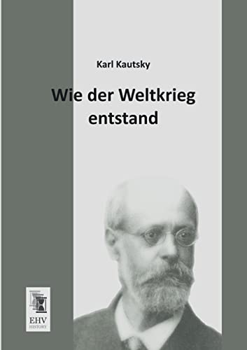 9783955640965: Wie Der Weltkrieg Entstand (German Edition)