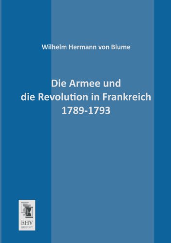 9783955641276: Die Armee und die Revolution in Frankreich 1789-1793