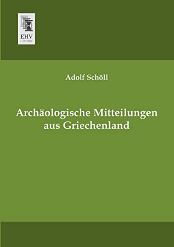 9783955641627: Archaeologische Mitteilungen aus Griechenland