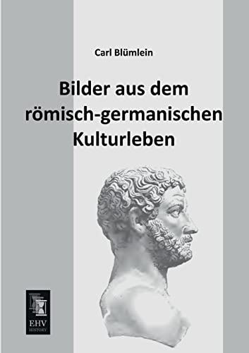 Stock image for Bilder aus dem roemisch-germanischen Kulturleben for sale by Buchpark