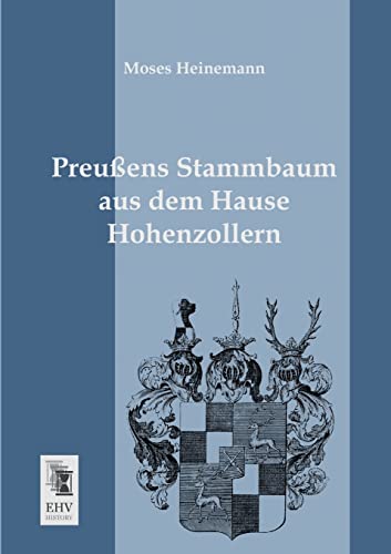 Beispielbild fr Preussens Stammbaum Aus Dem Hause Hohenzollern zum Verkauf von Ria Christie Collections