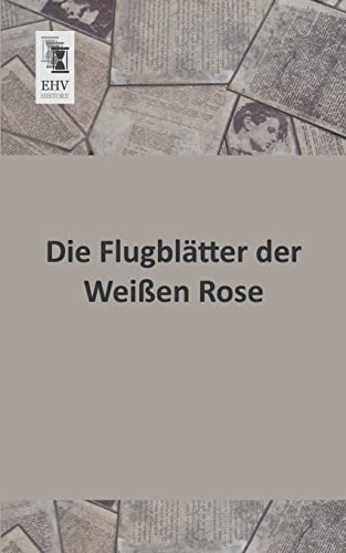 Stock image for Die Flugblatter Der Weissen Rose for sale by Ria Christie Collections