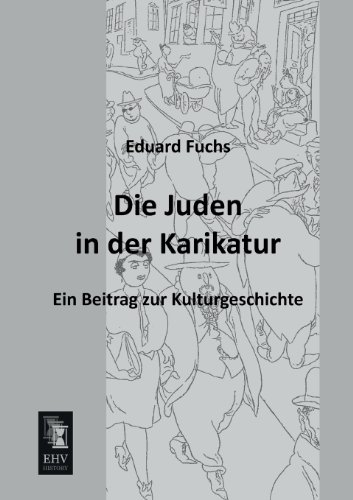 9783955644246: Die Juden in der Karikatur: Ein Beitrag zur Kulturgeschichte