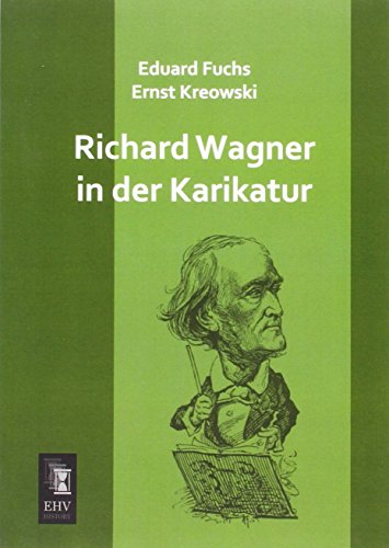 Imagen de archivo de Richard Wagner in der Karikatur a la venta por Buchpark