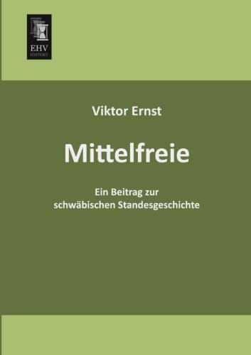 9783955645595: Mittelfreie: Ein Beitrag zur schwbischen Standesgeschichte