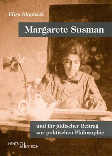 9783955650360: Margarete Susman: und ihr jdischer Beitrag zur politischen Philosophie