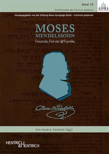 9783955650384: Moses Mendelssohn: Freunde, Feinde & Familie