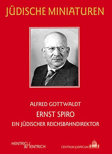 9783955650445: Ernst Spiro: Ein jdischer Reichsbahndirektor