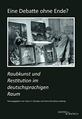 Beispielbild fr Eine Debatte ohne Ende?: Raubkunst und Restitution im deutschsprachigen Raum zum Verkauf von medimops